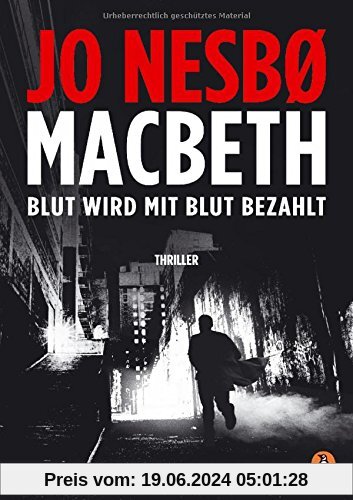 Macbeth: Blut wird mit Blut bezahlt. Thriller - Internationaler Bestseller